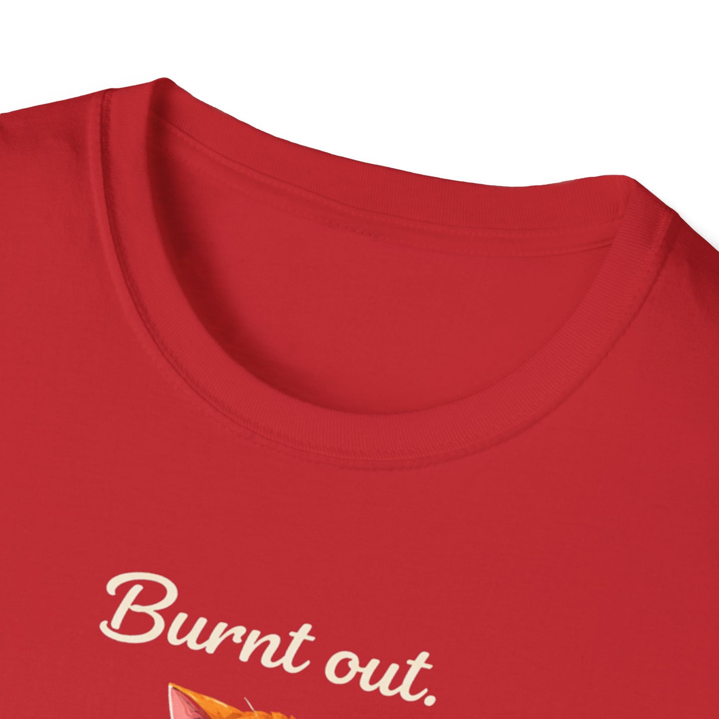 Cat T-Shirt — "Burnt Out Still Feeding the Cat" Funny Pet Mom/Dad Tee