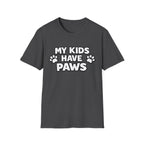 T-Shirt — "My Kids Have Paws" | Funny Pet Parent Tee