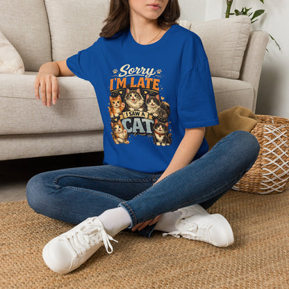 Sorry I'm Late I Saw A Cat T-Shirt — Cute Cat Lover Graphic Tee