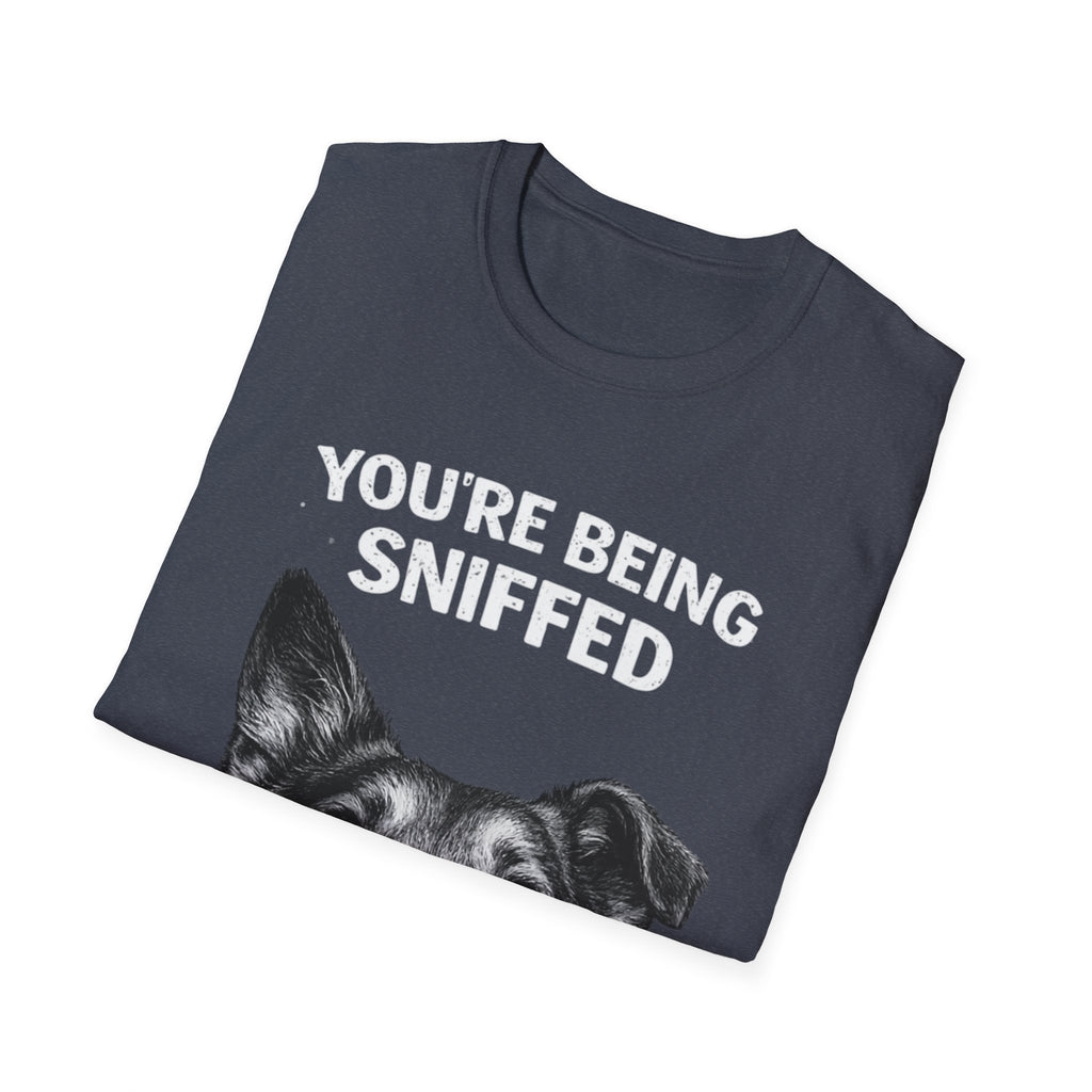 Dog Peek T-Shirt — "You're Being Sniffed" Funny Pet Tee