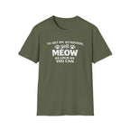 Cat Lover T-Shirt — “To Get My Attention, Yell Meow As Loud As You Can” Funny Pet Tee