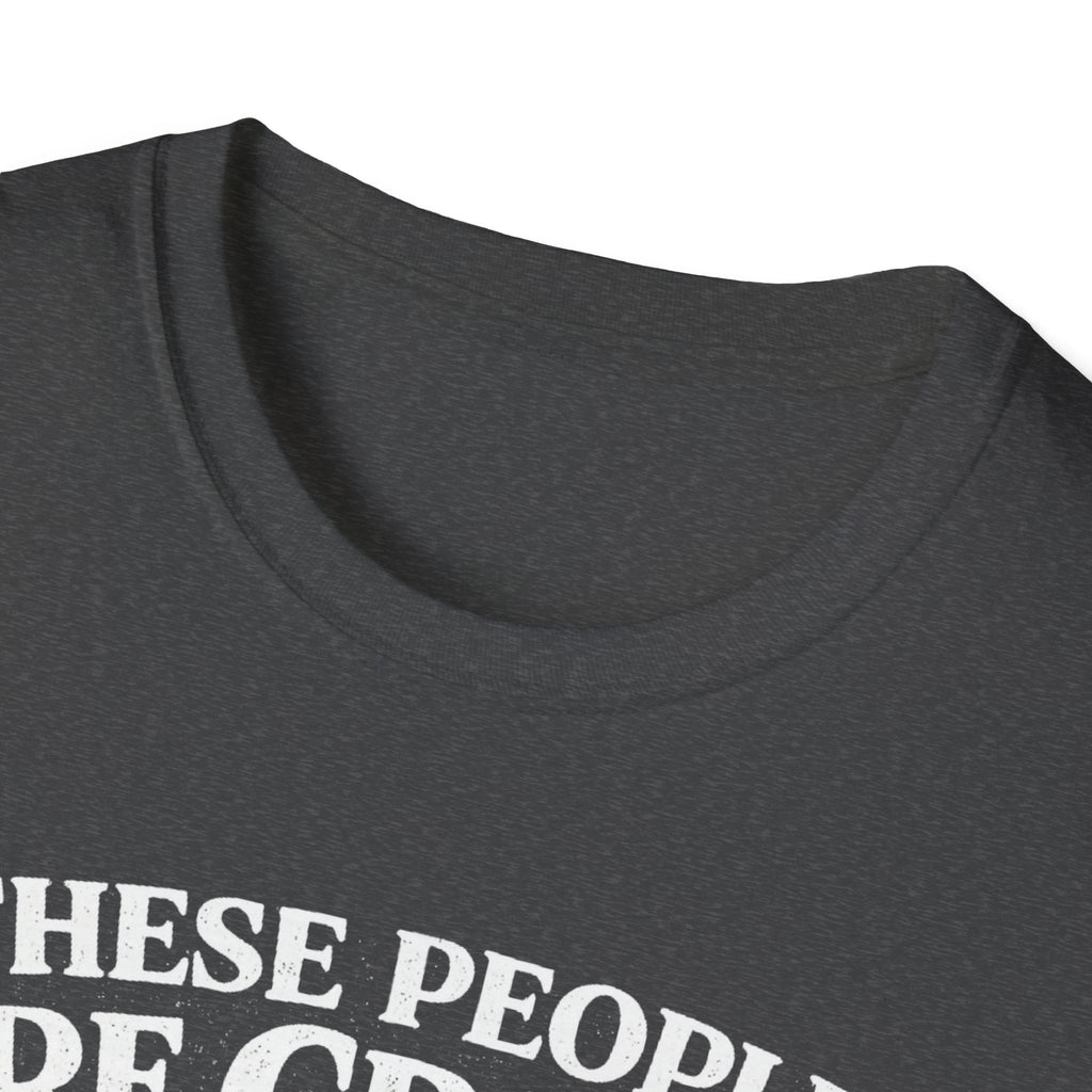 These People Are Crazy Cat T-Shirt — Funny Cat Lover Tee