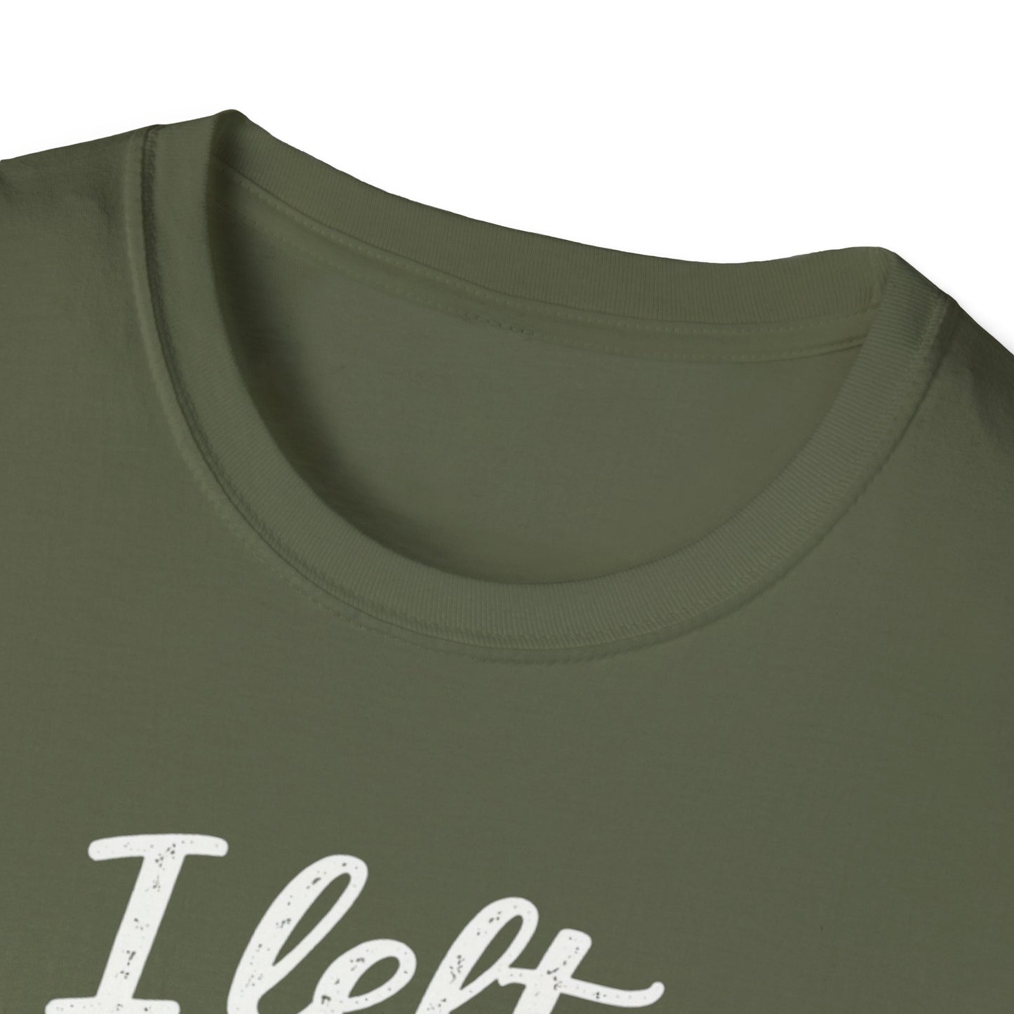I Left My Dog To Be Here T-Shirt — Funny Dog Lover Tee