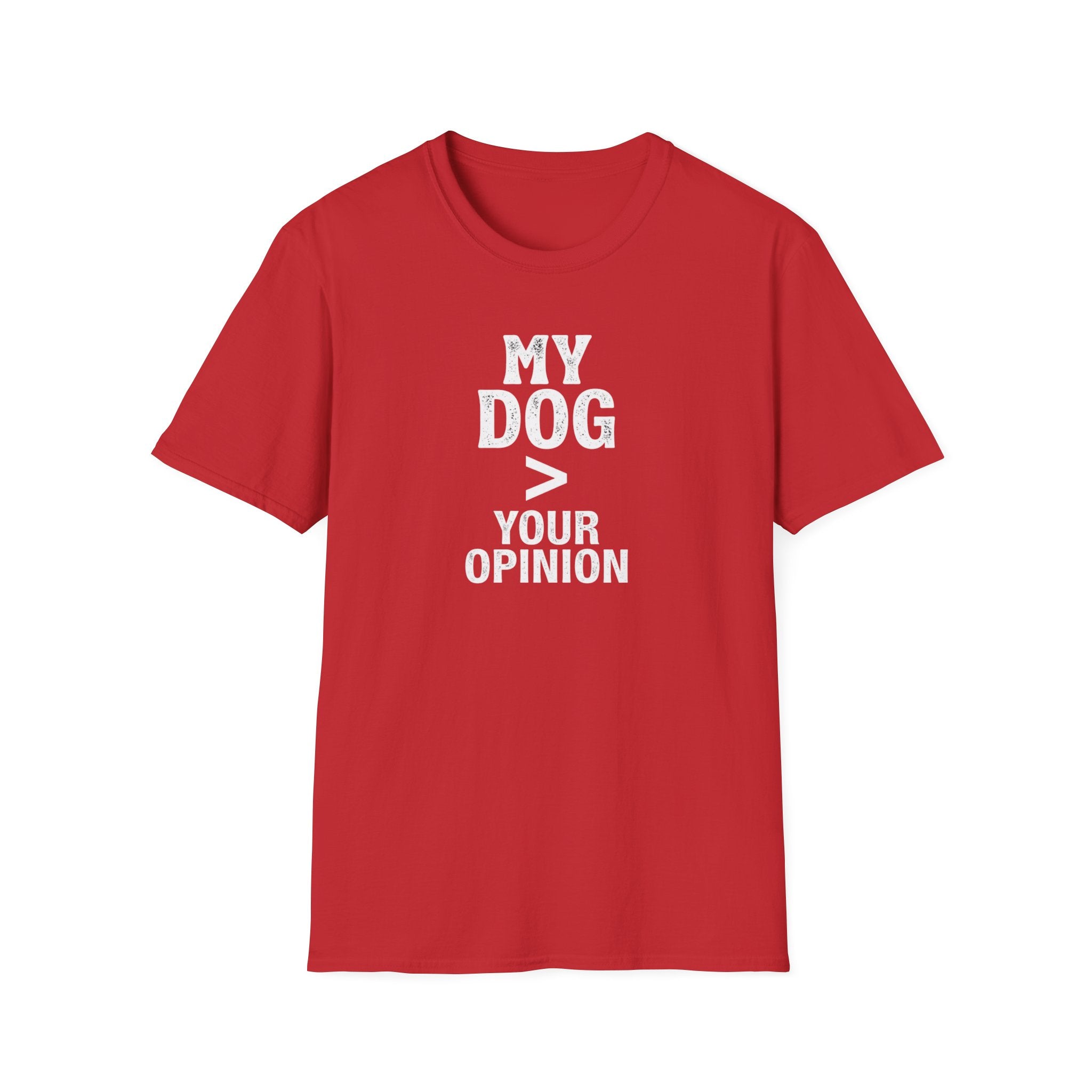 Dog Lover T-Shirt — "My Dog > Your Opinion" Funny Pet Lover Graphic Tee