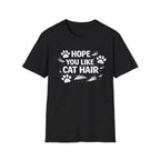 T-Shirt — "Hope You Like Cat Hair" Funny Cat Lover Tee