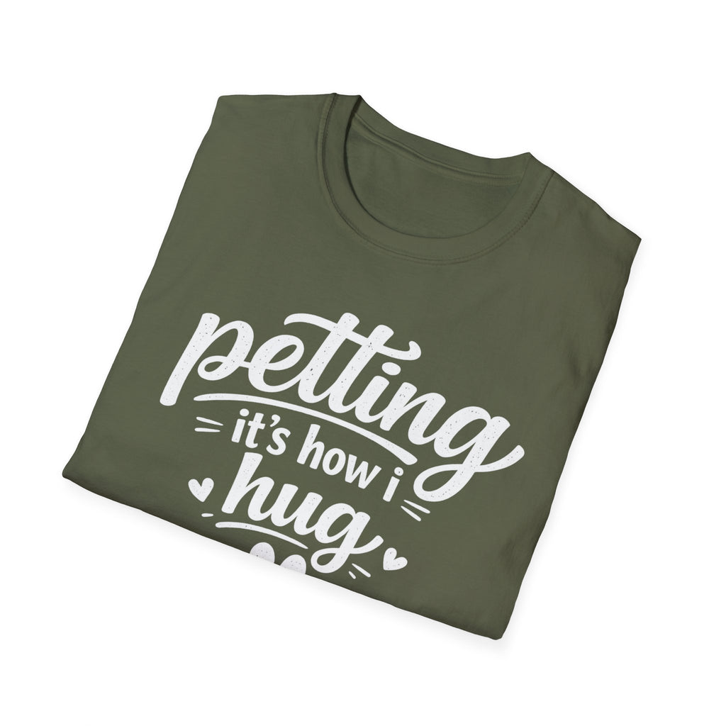 Petting It's How I Hug T-Shirt — Funny Paw Print Tee for Dog & Cat Lovers