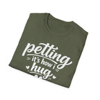 Petting It's How I Hug T-Shirt — Funny Paw Print Tee for Dog & Cat Lovers