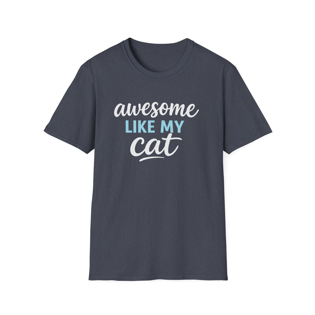 Cat Lover T-Shirt — "Awesome Like My Cat" Graphic Tee
