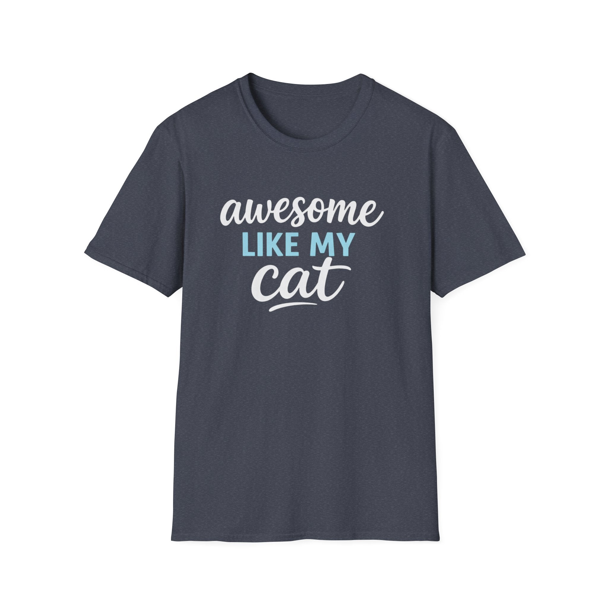 Cat Lover T-Shirt — "Awesome Like My Cat" Graphic Tee