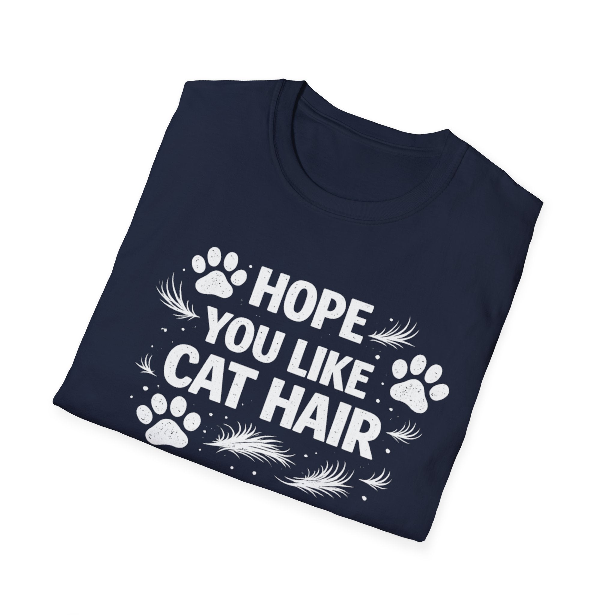 T-Shirt — "Hope You Like Cat Hair" Funny Cat Lover Tee