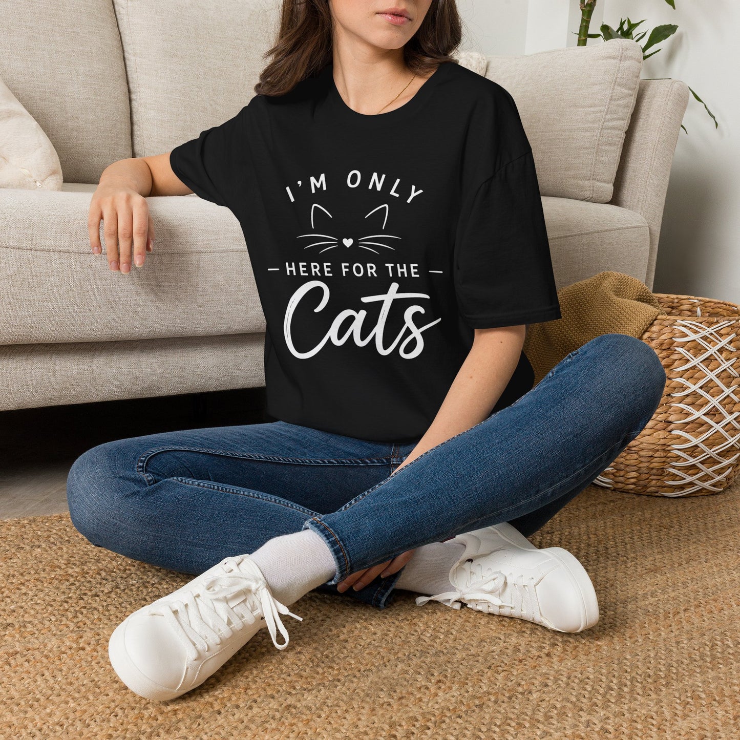 I'm Only Here for the Cats T-Shirt — Funny Cat Lover Tee