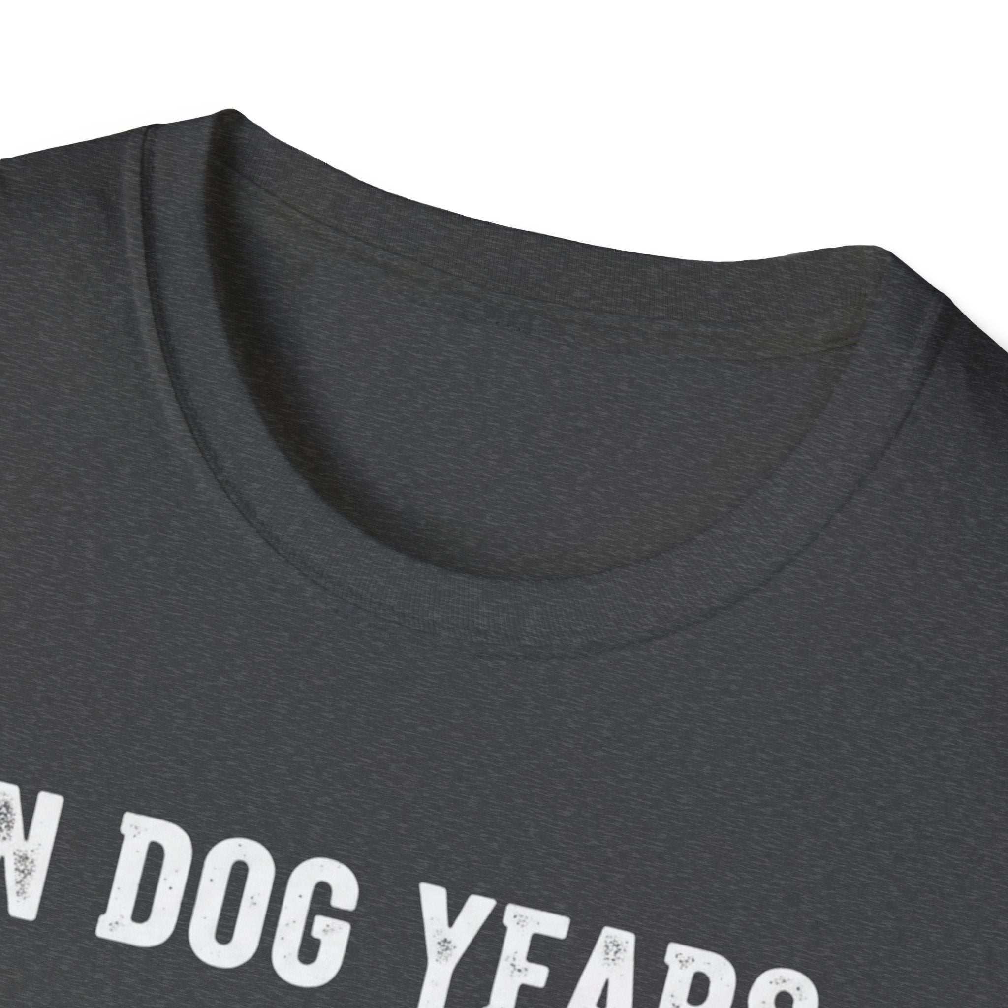 T-Shirt — "In Dog Years I'm Dead" Skeleton Dog Funny Pet Lover Tee