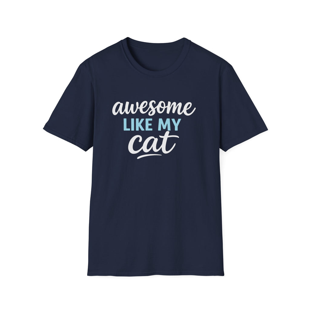 Cat Lover T-Shirt — "Awesome Like My Cat" Graphic Tee