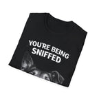 Dog Peek T-Shirt — "You're Being Sniffed" Funny Pet Tee