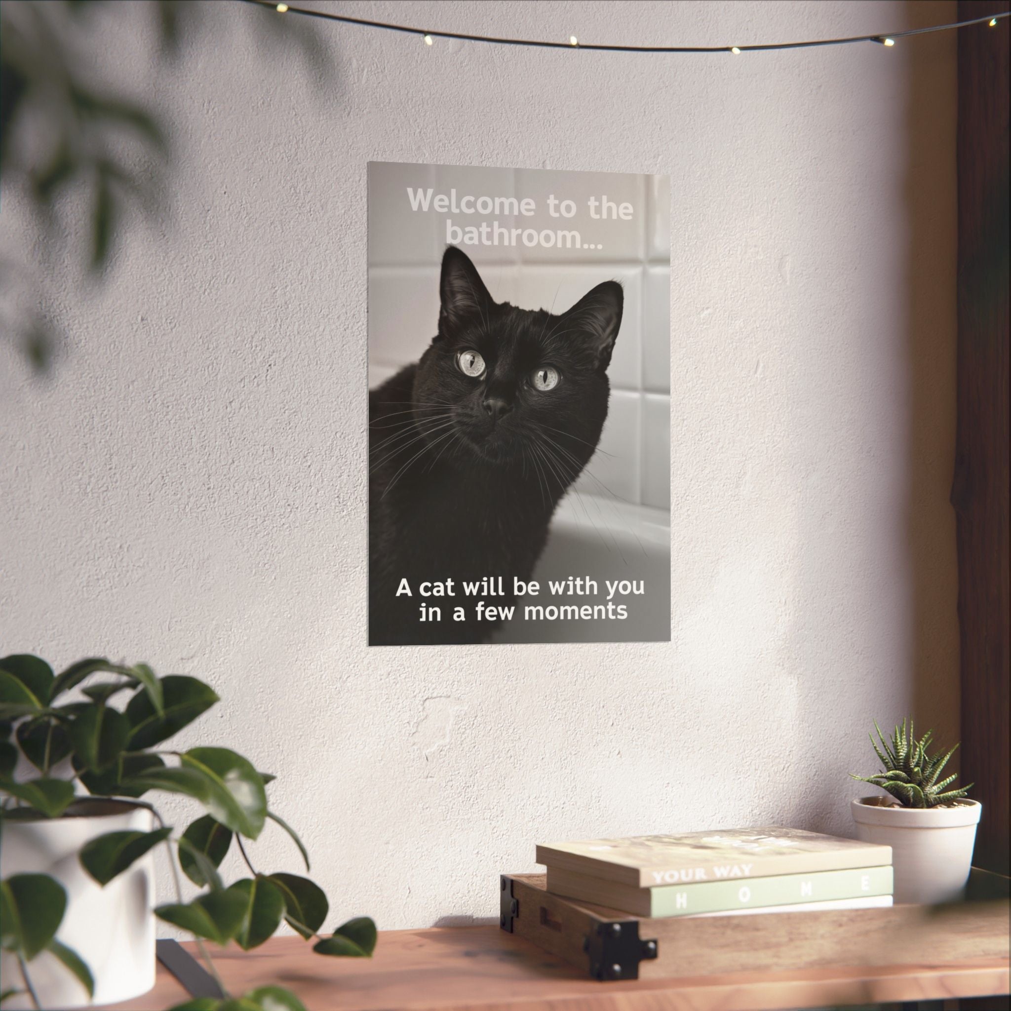 Funny Black Cat Bathroom Poster — "Welcome to the bathroom... A cat will be with you in a few moments" Matte Vertical Print
