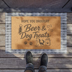 Doormat — "Hope You Brought Beer & Dog Treats" Funny Welcome Mat
