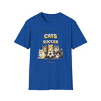Cats and Soccer T-Shirt — "Life Isn’t All Cats and Soccer (But It Should Be)"