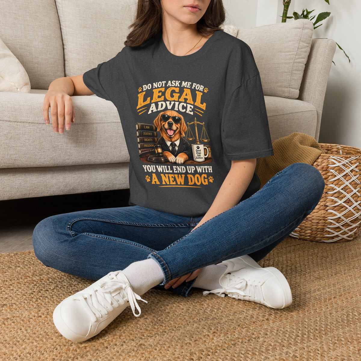 Attorney Dog T-Shirt — "Do Not Ask Me for Legal Advice, You Will End Up with a New Dog"
