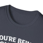 Dog Peek T-Shirt — "You're Being Sniffed" Funny Pet Tee