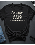 Life Is Better With Cats T-Shirt — Cute Cat Lover Tee