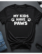 T-Shirt — "My Kids Have Paws" | Funny Pet Parent Tee