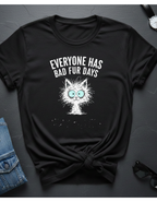 T-Shirt — "Everyone Has Bad Fur Days" Cute Fluffy Cat Graphic