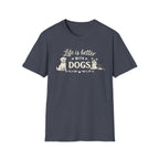 Life Is Better With Dogs T-Shirt — Dog Lover Tee