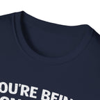 Dog Peek T-Shirt — "You're Being Sniffed" Funny Pet Tee