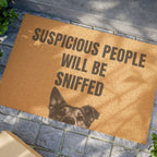 Doormat — "Suspicious People Will Be Sniffed" Funny Dog Welcome Mat