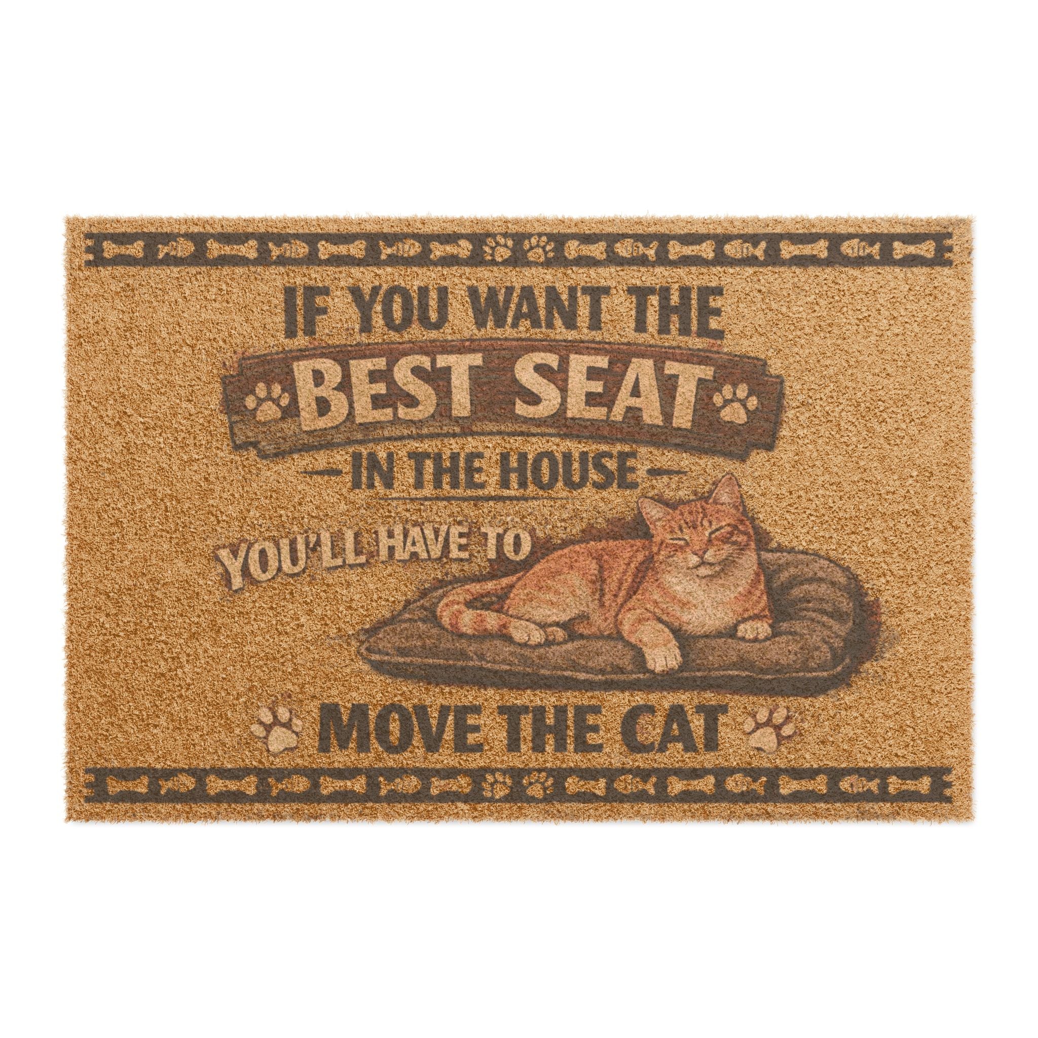 Doormat — "If You Want the Best Seat in the House You’ll Have to Move the Cat" Cat Lover Welcome Mat