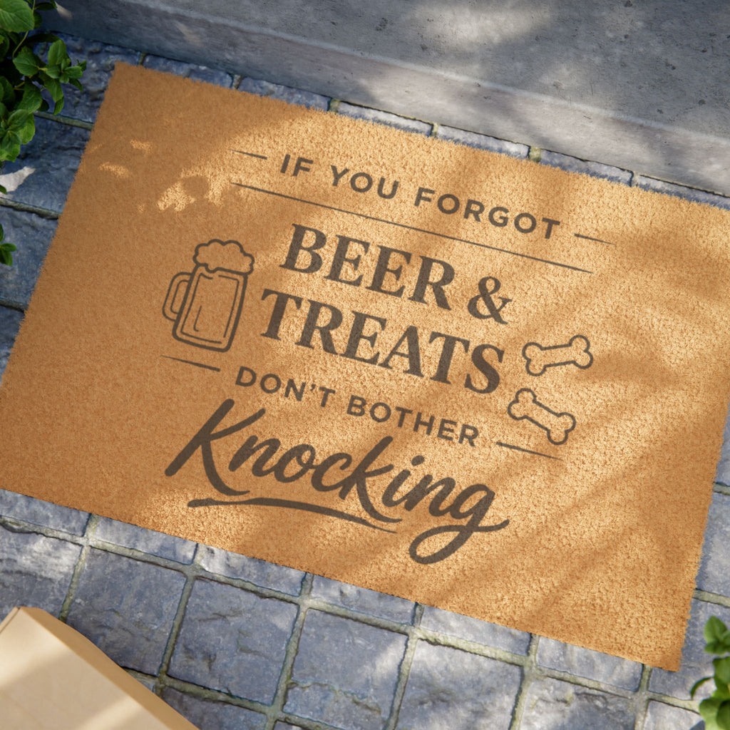 Doormat — "If You Forgot Beer & Treats Don't Bother Knocking" Funny Welcome Mat