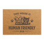 This House Is Human Friendly Doormat – Pet Lover Welcome Mat with Dog & Cat Design