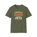 Funny "Financially Ruined by My Pets" T-Shirt