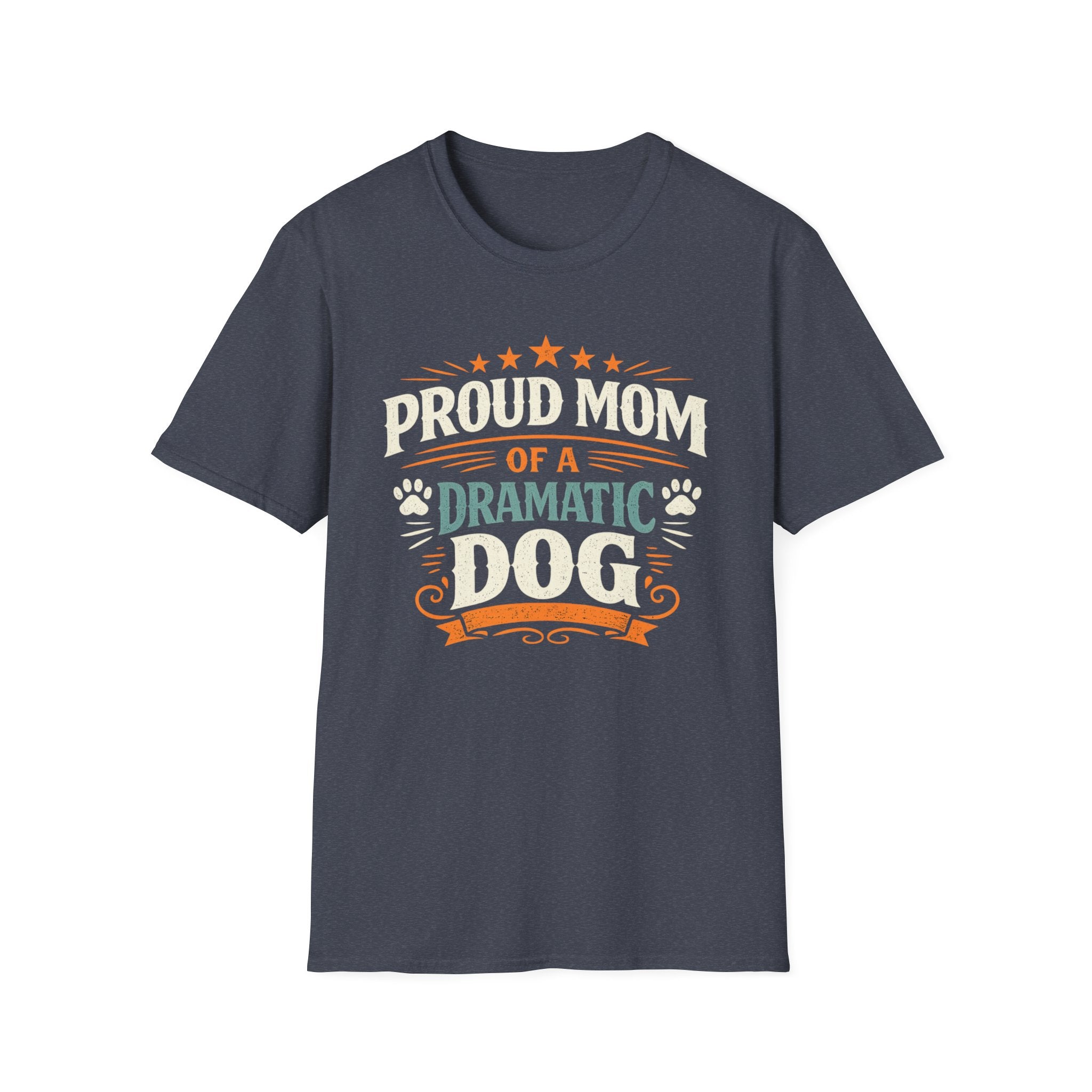 Proud Mom of a Dramatic Dog T-Shirt