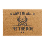 Doormat — "Come In and Pet the Dog" Funny Welcome Mat for Dog Lovers