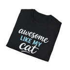Cat Lover T-Shirt — "Awesome Like My Cat" Graphic Tee