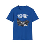 Dog Peek T-Shirt — "You're Being Sniffed" Funny Pet Tee