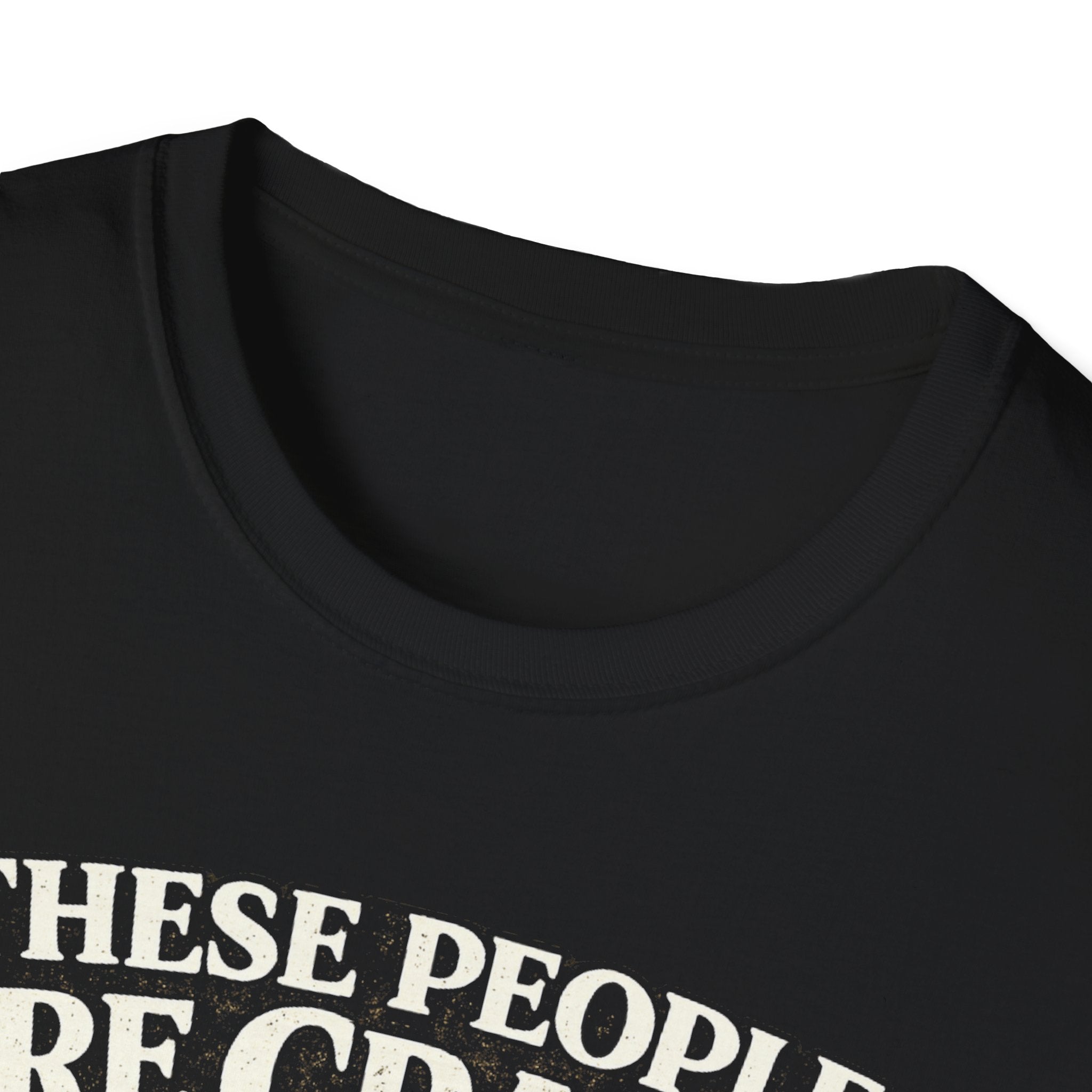 T-Shirt — "These People Are Crazy (But They’re My Whole World)" Golden Retriever Dog Lover Tee