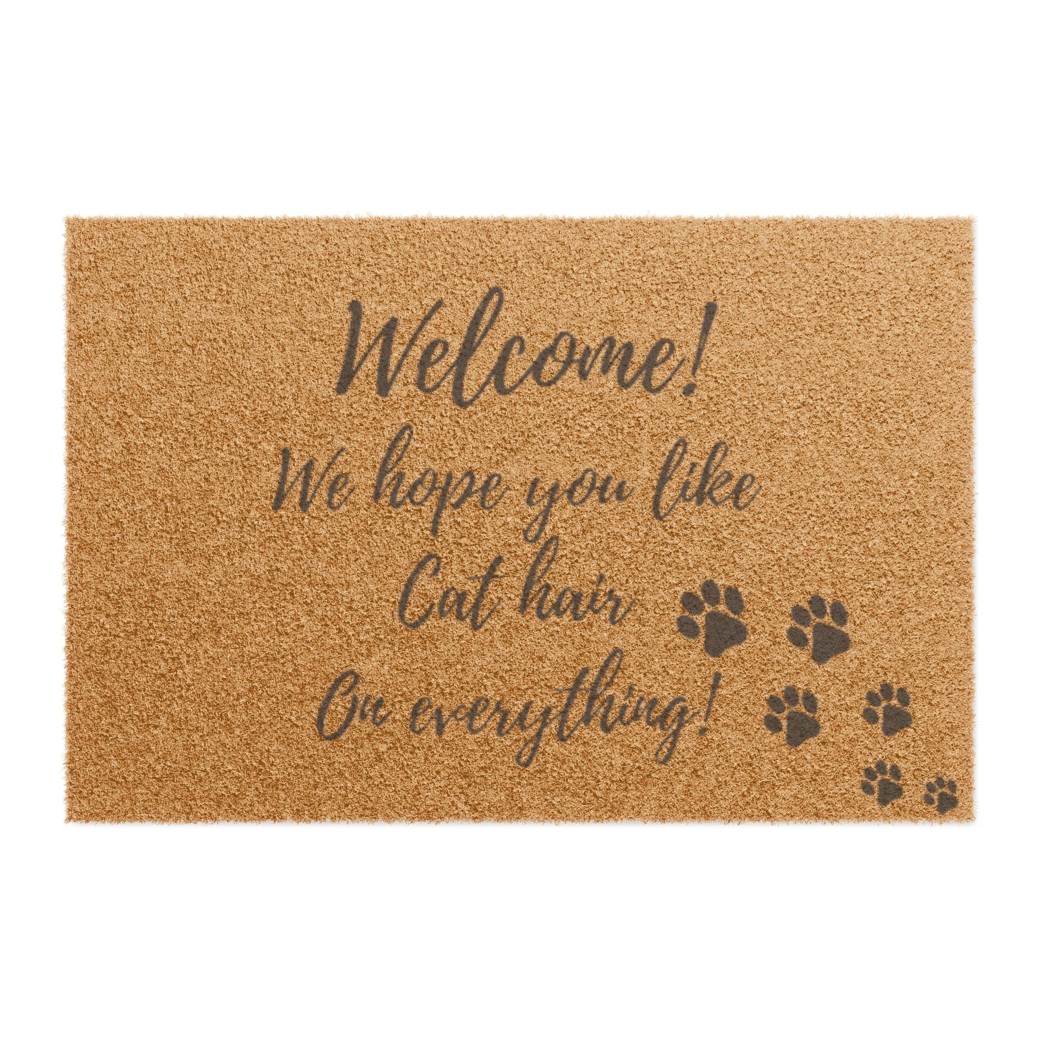 Welcome Doormat — "We Hope You Like Cat Hair On Everything" Cat Paw Entrance Mat