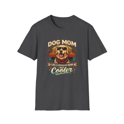 Dog Mom T-Shirt — "Dog Mom Like a Regular Mom But Cooler" Retro Graphic Tee
