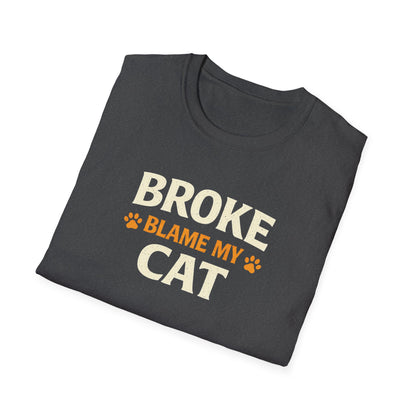 Broke Blame My Cat T-Shirt – Funny Cat Lover Tee