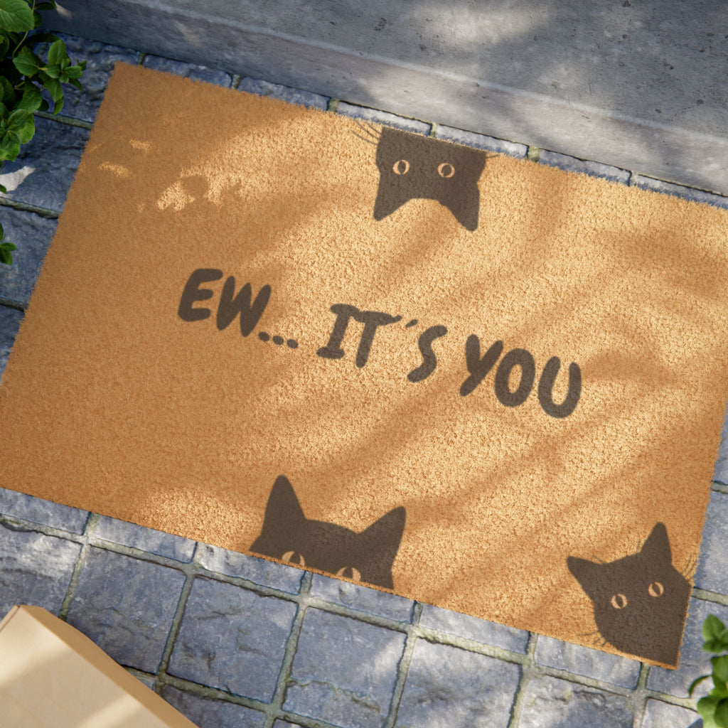 Doormat — “Ew, It’s You” Funny Cat Welcome Mat