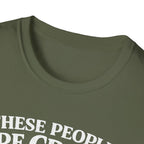 These People Are Crazy Cat T-Shirt — Funny Cat Lover Tee