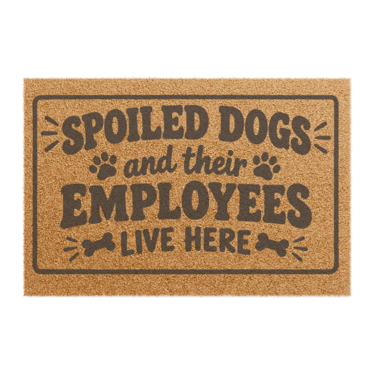 Spoiled Dogs Doormat - "Spoiled Dogs and Their Employees Live Here" Funny Welcome Mat for Dog Lovers