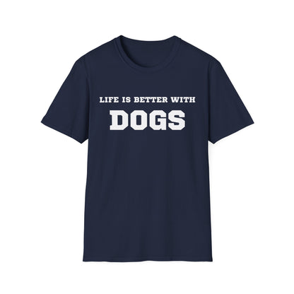 “Life Is Better With Dogs” Dog Lover T-Shirt