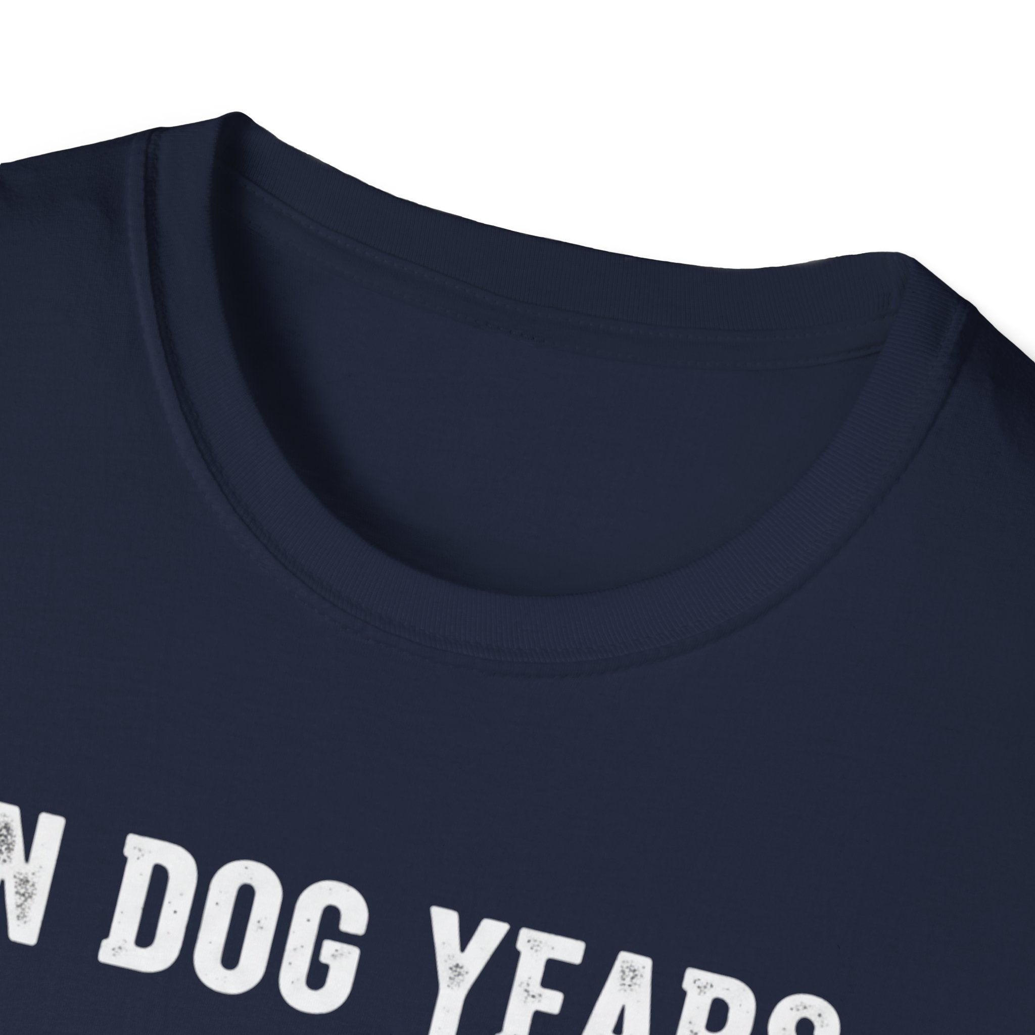 T-Shirt — "In Dog Years I'm Dead" Skeleton Dog Funny Pet Lover Tee