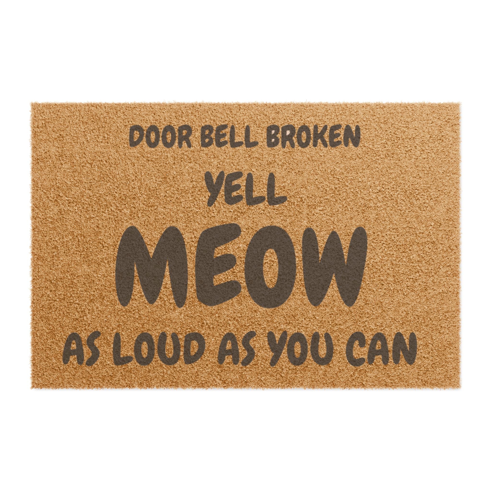 Doormat — "Door Bell Broken Yell Meow As Loud As You Can" Funny Cat Welcome Mat