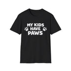T-Shirt — "My Kids Have Paws" | Funny Pet Parent Tee
