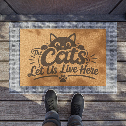 Doormat – "The Cats Let Us Live Here" Coir Welcome Mat for Cat Lovers