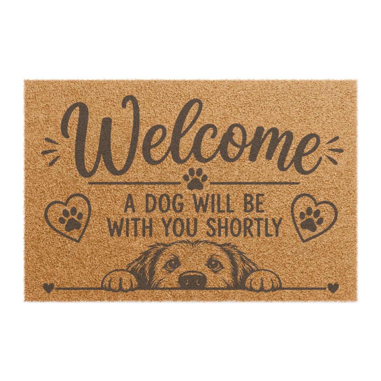 Welcome Doormat — "A Dog Will Be With You Shortly" Coir Pet Lover Welcome Mat